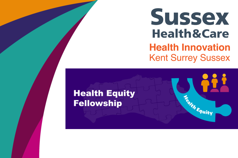 Sussex Health and Care Health Innovation Kent Surrey Sussex Health Equity Fellowship