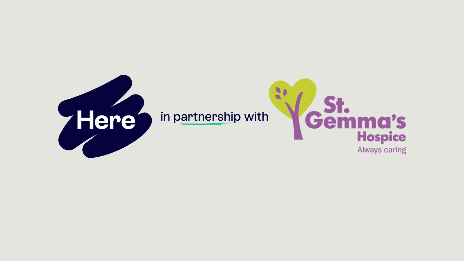 Here in partnership with St Gemma's Hospice logos on grey